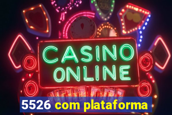 5526 com plataforma